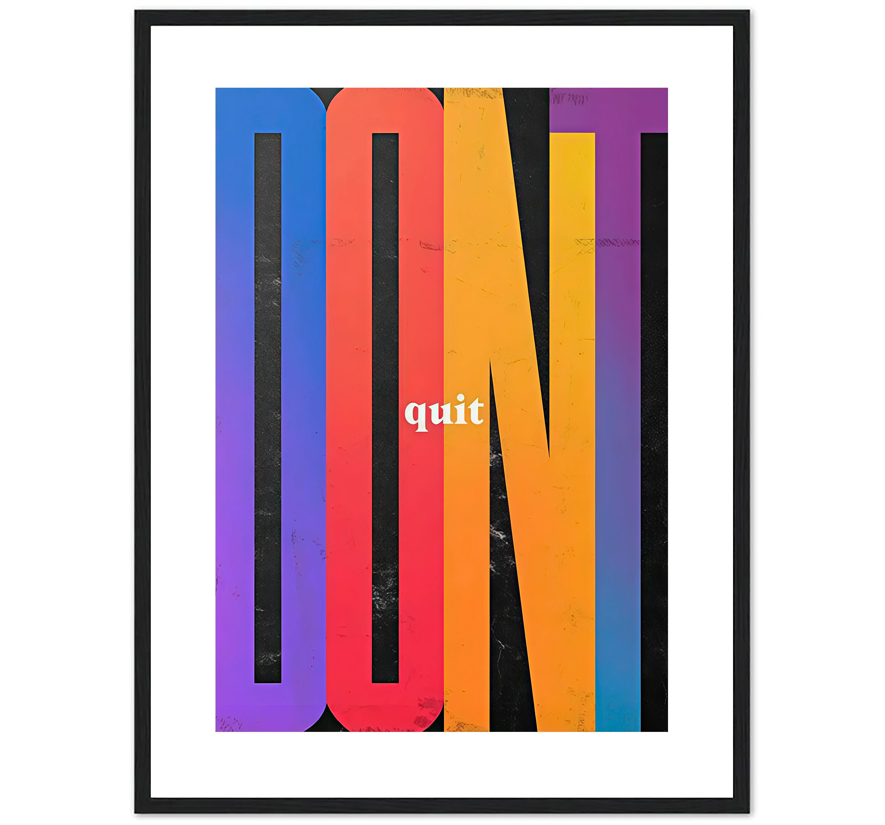 DON'T QUIT