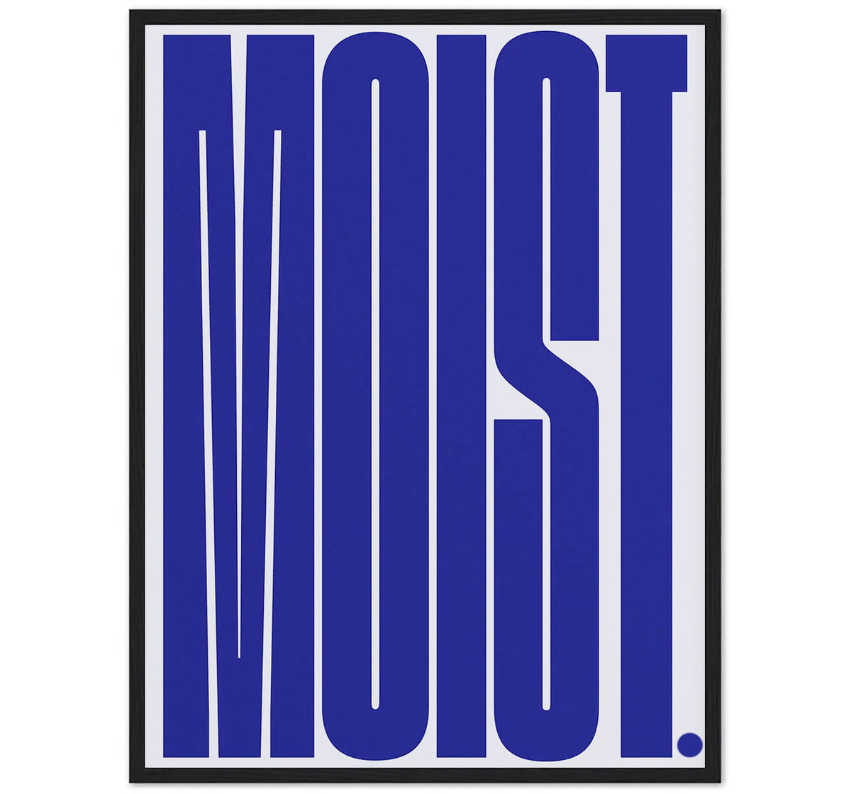 Moist .
