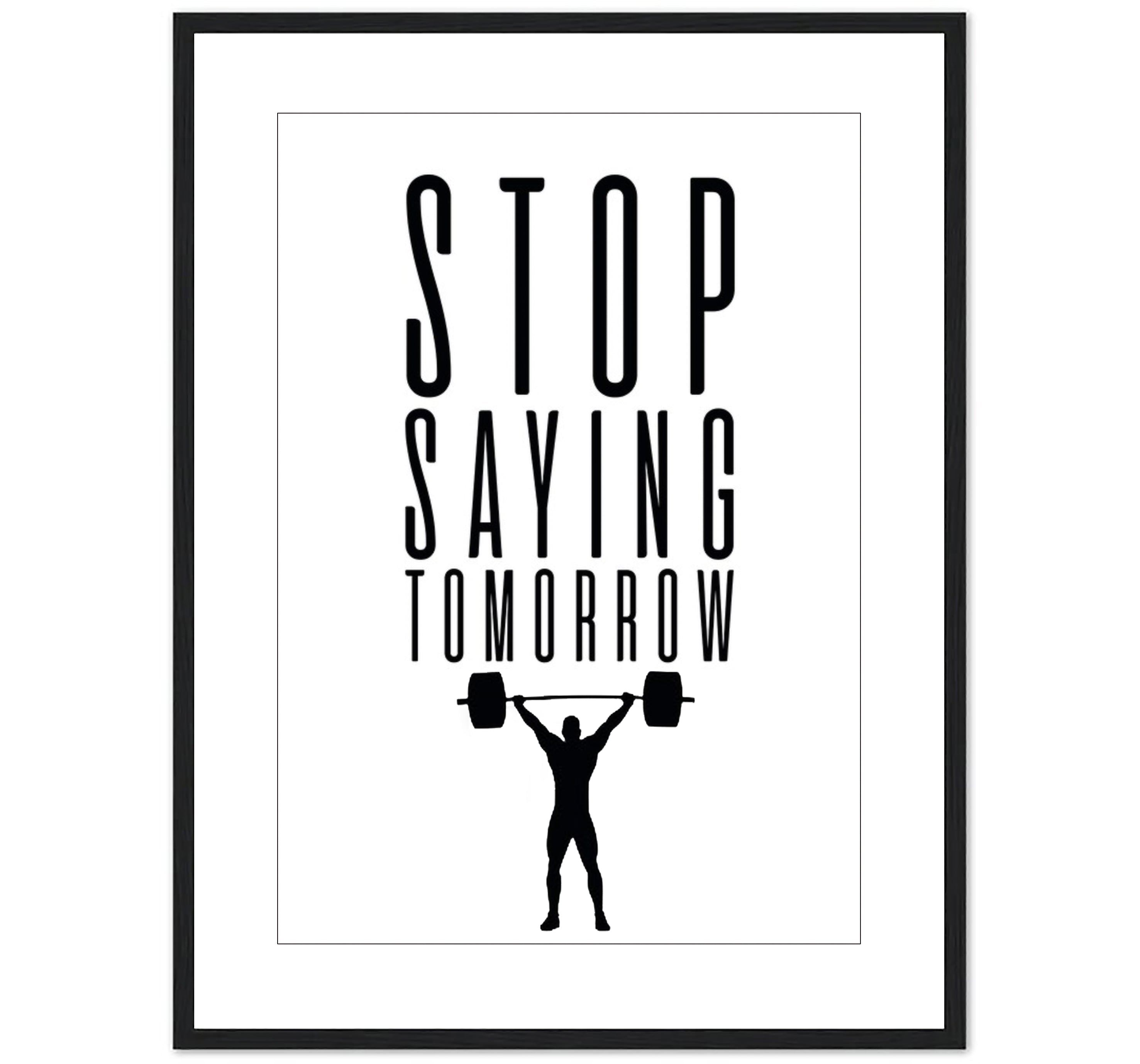 Stop Saying Tomorrow