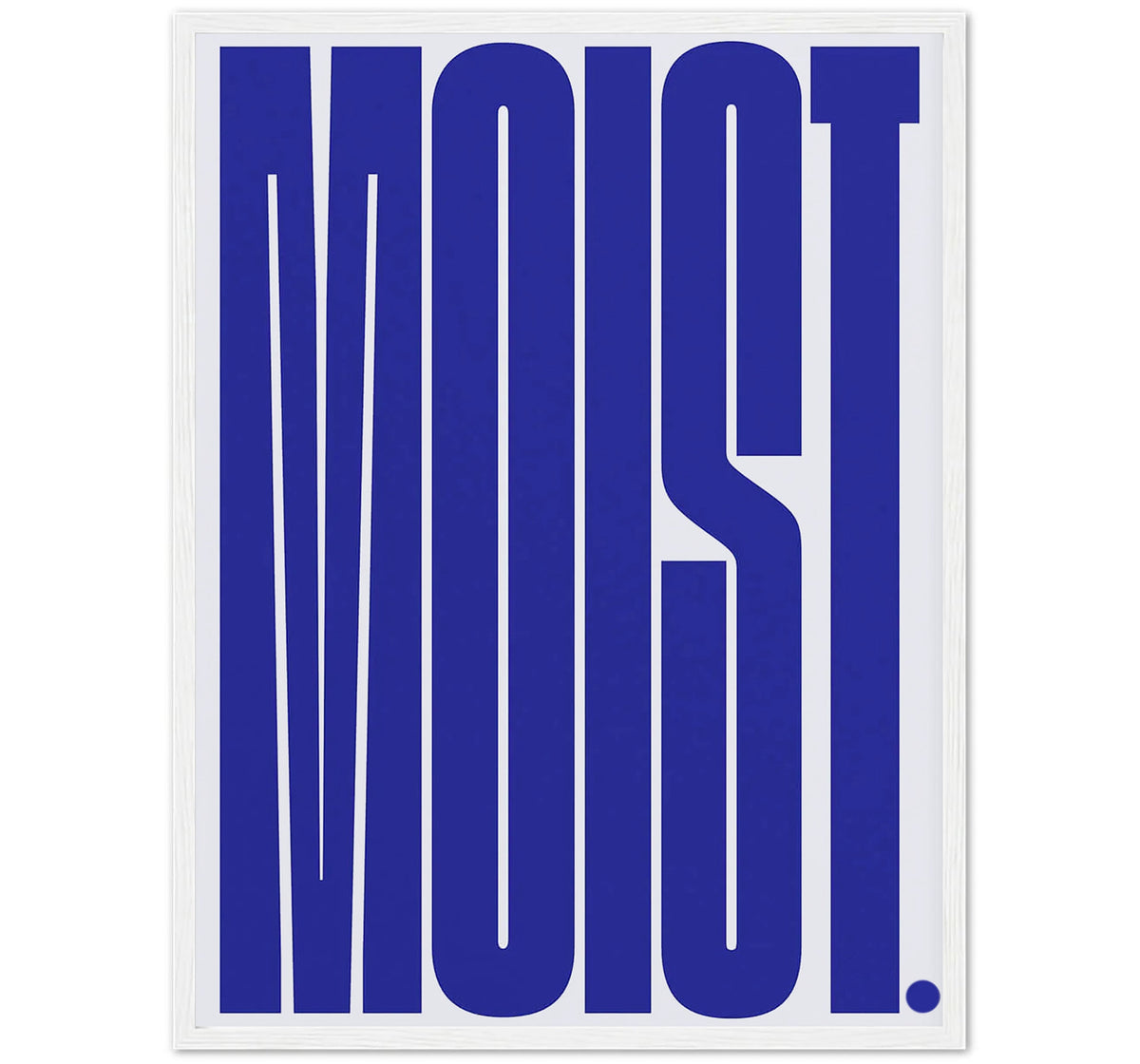 Moist .