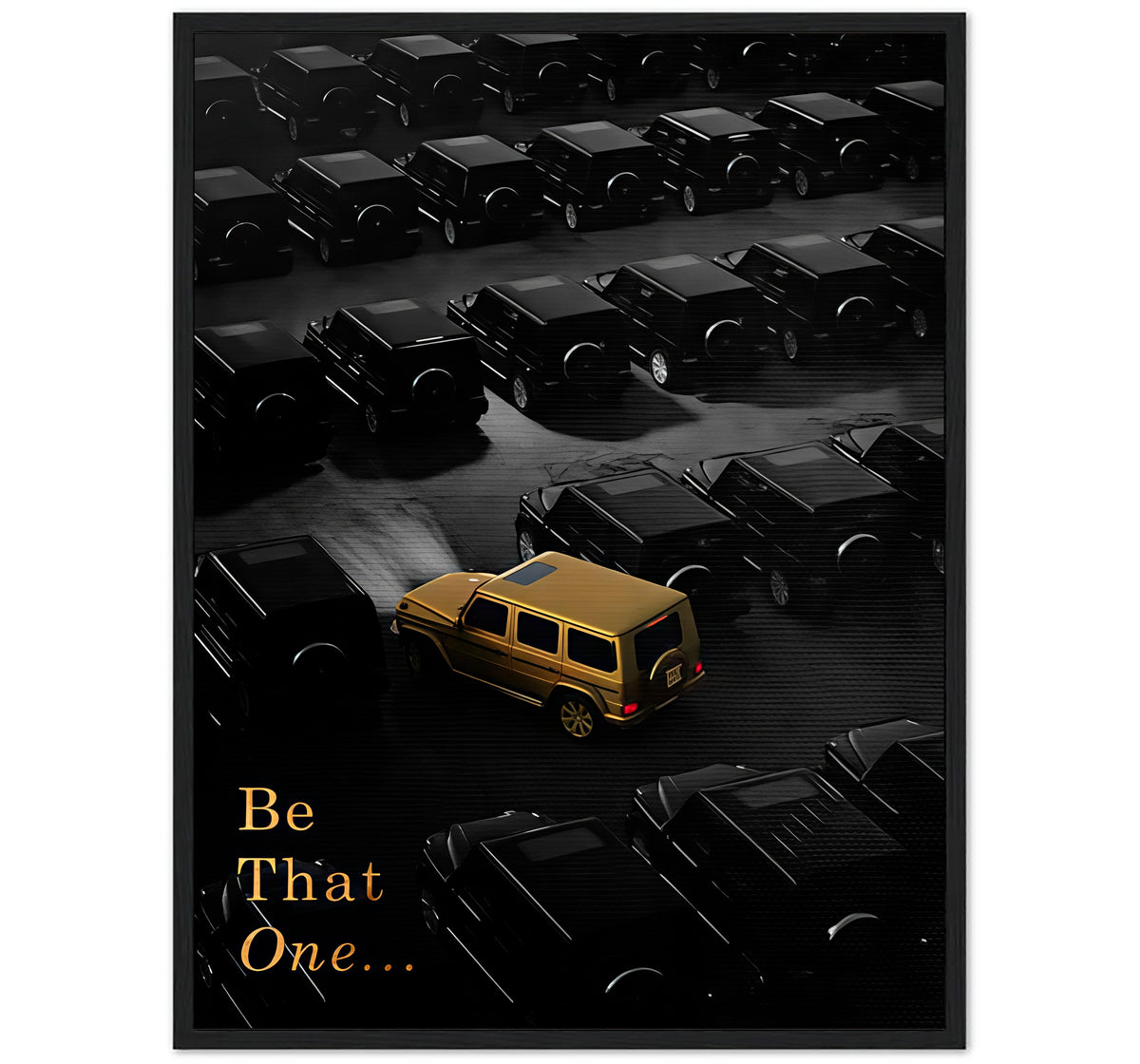 BE THAT ONE